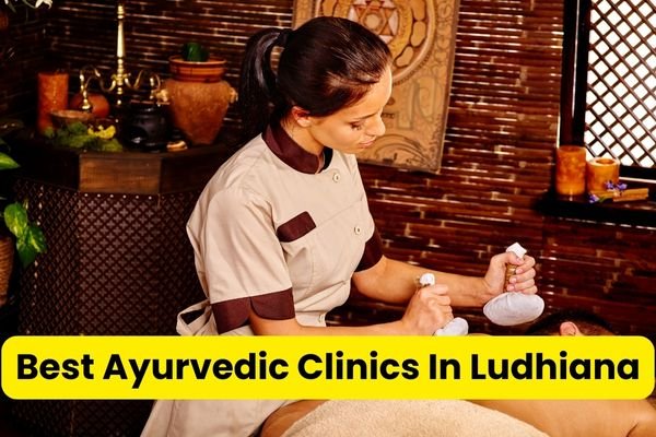 Best ayurvedic clinic in Ludhiana