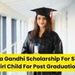 Indira Gandhi Scholarship For Single Girl Child For Post Graduation